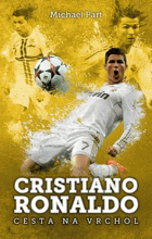 Cristiano Ronaldo - Cesta na vrchol