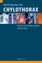 Chylothorax. Průvodce pro chirurgy, pediatry a interní obory