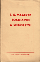 T.G. Masaryk, sokolstvo a sokolství
