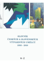 Slovník českých a slovenských výtvarných umělců 1950-2010 W - Ž