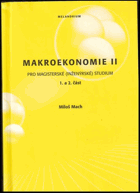 Makroekonomie II - pro magisterské (inženýrské) studium. 1. a 2. část