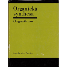 Organická synthesa. Organikum - vysokošk. příručka