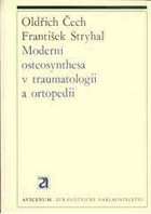 Moderní osteosynthesa v traumatologii a ortopedii