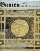 Bauten unter Denkmalschutz. Berlin, Hauptstadt der DDR