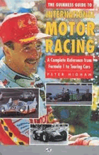 The Guinness guide to international motor racing - a complete reference from formula one to touring ...