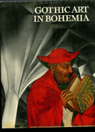 Gothic art in Bohemia - architecture, sculpture and painting