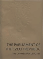 The Parliament of the Czech Republic - the Chamber of deputies