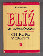 Blíž k obratníku. Chirurg v tropech