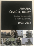 Armáda České Republiky Symbol demokracie a státní suverenity