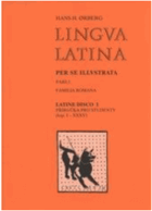 Lingua latina per se illustrata. Pars I, Familia Romana. Latine disco I (Učím se latinsky) - ...