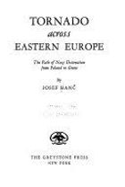 Tornado across Eastern Europe - The Path of Nazi Destruction from Poland to Greece