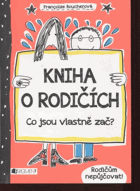 Kniha o rodičích. Co jsou vlastně zač?