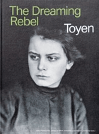 Toyen. The Dreaming Rebel