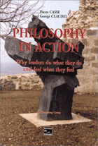 Philosophy in action - why leaders do what they do and feel what they feel