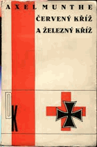 Červený kříž a Železný kříž. The Red cross and Iron cross