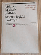 Stomatologické protézy 1 - učební text pro střední zdravotnické školy, studijní obor ...