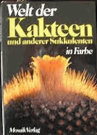 Welt der Kakteen und anderer Sukkulenten in Farbe