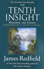 The Tenth Insight. Holding the Vision (Celestine Prophecy)