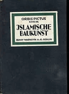Islamische Architektur. Mit e. Einl. von Sathar Kheiri M.A., aus d. Engl. übertr. von Helmuth Th. ...