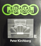 Bildatlas Auto Union - eine technikhistorische Fotodokumentation