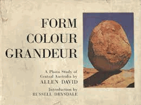 FORM COLOUR GRANDEUR Allen David Published by Grayflower Publications, Melbourne