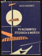 Po neznámých stezkách a mořích