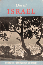 Das ist Israel - 86 Aufnahmen von Boris Kowadlo. Text von T. R. Fyvel. Übers. von George Hill