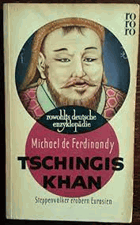 Tschingis Khan - Steppenvölker erobern Eurasien. de Ferdinandy, Michael. Rowohlt - rororo