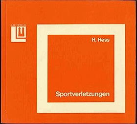 Sportverletzungen - Hess, Heinrich, Verlag Luitpold-Werk München