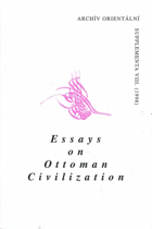 Essays on Ottoman Civilization [= Archív orientální. Supplementa VIII (1998)] [Osmanská ...