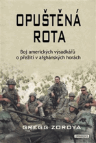 Opuštěná rota - boj amerických výsadkářů o přežití v afghánských horách