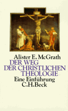 Der Weg der christlichen Theologie. Eine Einführung