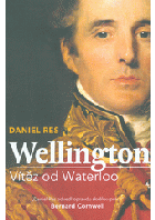 Wellington - Vítěz od Waterloo (1769-1815)