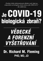 Je COVID-19 Biologická zbraň Vědecké a forenzní vyšetřování