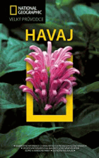 Havaj. Velký průvodce National Geographic