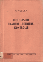 Biologische Brauerei-Betriebs-Kontrolle. Allgemein-botanische Grundlagen, Pilzkunde und ...