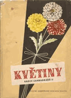 KVĚTINY - Rádce zahrádkářů II