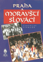 Praha a Moravští Slováci VĚNOVÁNÍ AUTORA!!