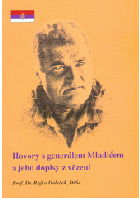 Hovory s generálem Mladićem Dopisy z vězení - 2010-2016