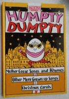 Humpty Dumpty - Mother Goose songs and rhymes, other more grown up songs, Christmas carols