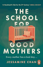 The School for Good Mothers - Chan Jessamine