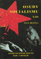 Osudy socialismu. XIII, Komunistické hnutí žije a bojuje