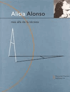 Alicia Alonso - más allá de la técnica