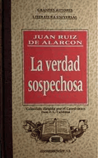 La verdad sospechosa Juan Ruiz de Alarcón (Edición y notas de Jorge Garza Castillo)  Publicado ...