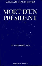 Mort d' un Président(20 - 25. novembre 1963)