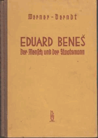 Eduard Beneš - der Mensch und der Staatsmann