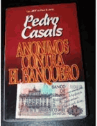 Anonimos Contra el Banquero - Pedro Casals