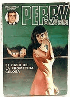 Perry Mason. El caso de la prometida celosa. Erle Stanley Gardner. Published by Molino