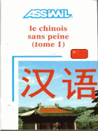 ASSIMIL Le Chinois Sans Peine. Tome 1 ; Livre, Philippe Kantor