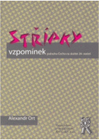 Střípky vzpomínek jednoho Čecha na složité 20. století